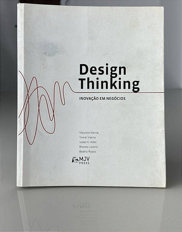 DESIGN THINKING. INOVAÇAO EM NEGÓCIOS