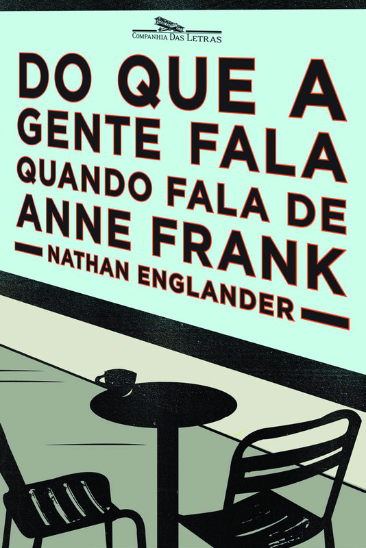 DO QUE A GENTE FALA QUANDO FALA DE ANNE FRANK