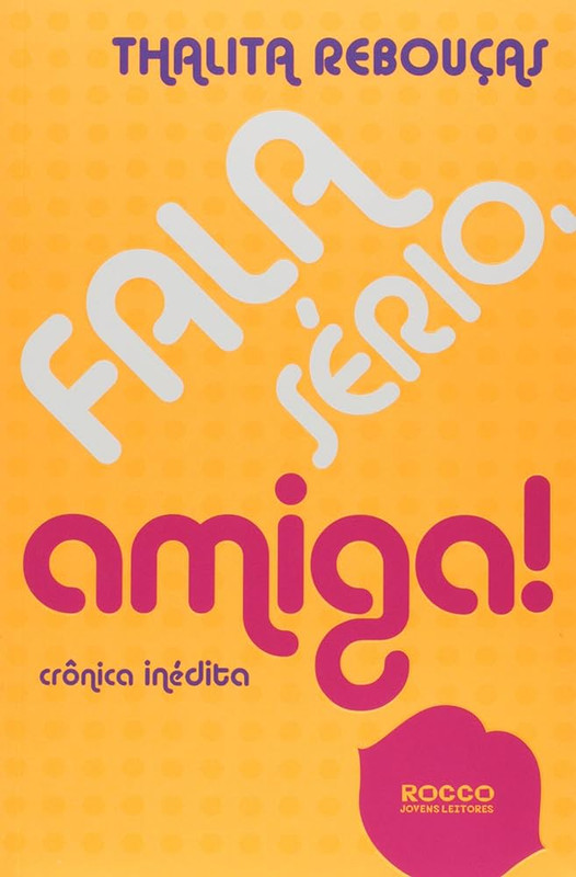 FALA SÉRIO, AMIGA!