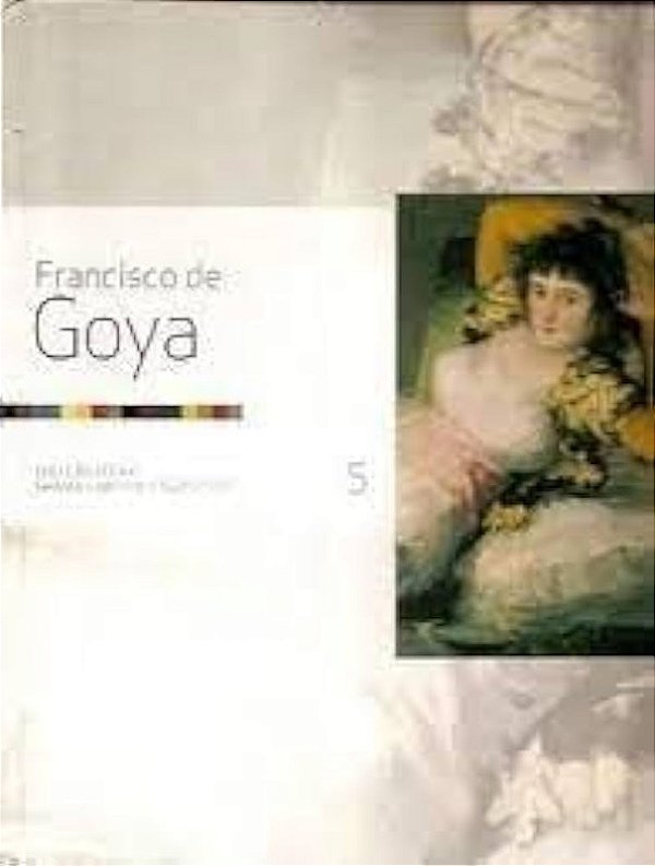 FRANCISCO DE GOYA COLEÇAO FOLHA GRANDES MESTRES DA PINTURA 5