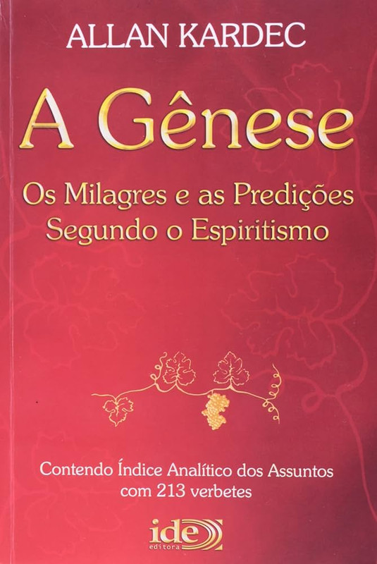 GÊNESE: OS MILAGRES É AS PREDIÇOES SEGUNDO O ESPIRITISMO,
