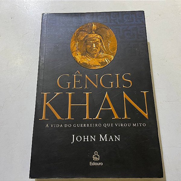 GENGIS KHAN: A VIDA DO GUERREIRO