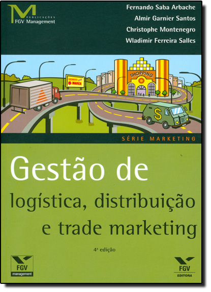 GESTÃO DE LOGÍSTICA, DISTRIBUIÇÃO DE TRADE MARKETING
