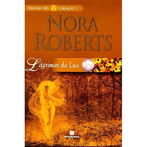 LÀGRIMAS DÀ LUA - TRILOGIA DO CORAÇÃO - VOLUME 2