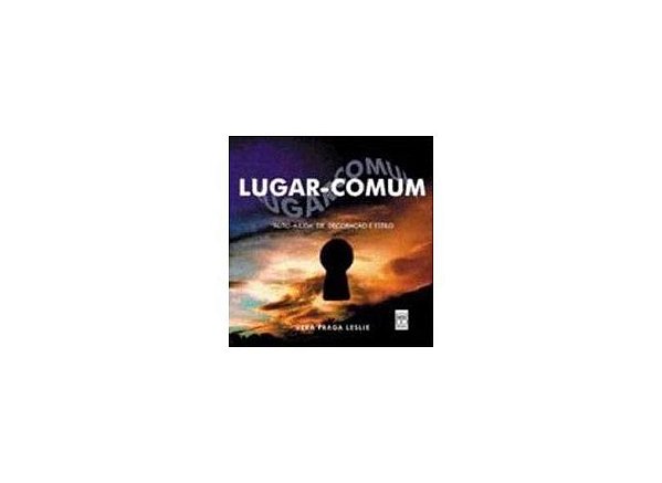 LUGAR - COMUM : AUTO-AJUDA DECORACAO É ESTILO