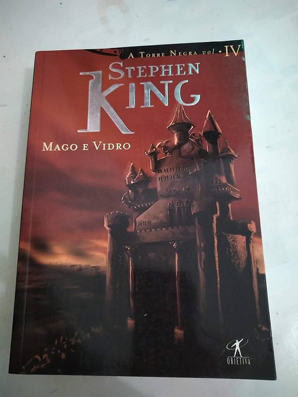 MAGO DE VIDRO - STEPHEN. KING  A TORRE NEGRA IV