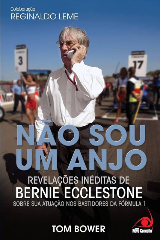NÃO SOU UM ANJO - REVELAÇOES INEDITAS DE BERNIE ECCLESTONE