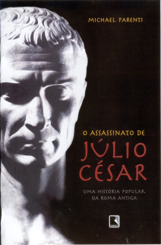 O ASSASSINATO DE JULIO CESAR