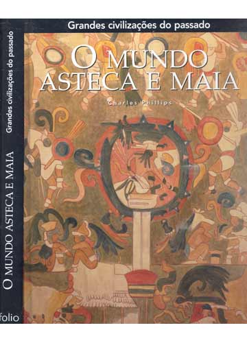 O MUNDO ASTECA É MAIA
