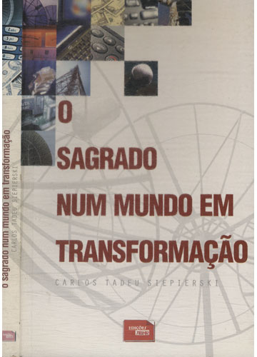 O SAGRADO NUM MUNDO EM TRANSFORMAÇÃO