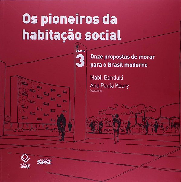 OS PIONEIROS DA HABITAÇÃO SOCIAL VOL.3
