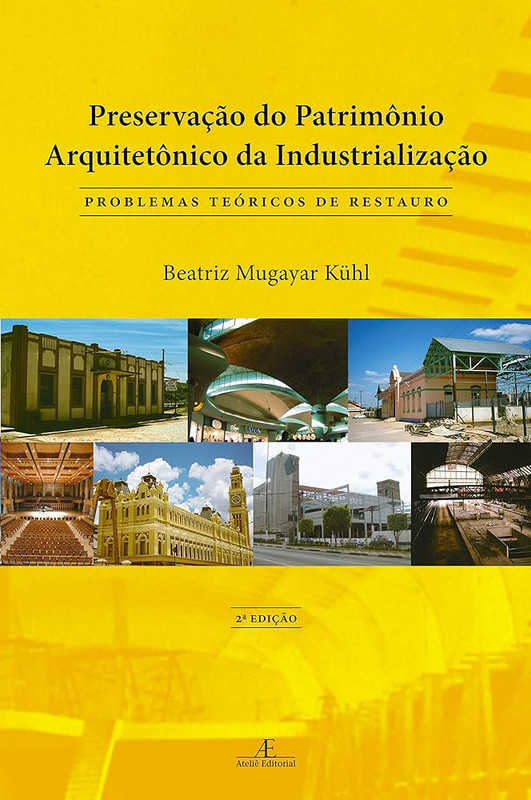 PRESERVAÇÃO DO PATRIMÔNIO ARQUITETÔNICO DA INDUSTRIALIZAÇÃO