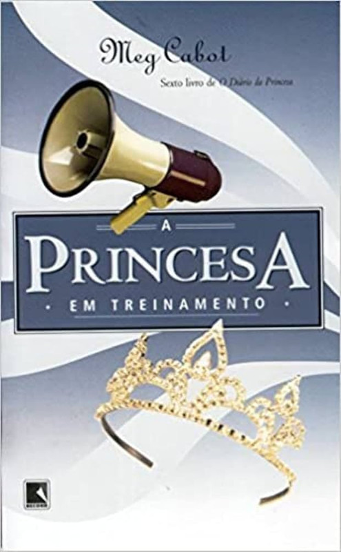 PRINCESA EM TREINAMENTO (VOL. 6 O DIÁRIO DA PRINCESA) - VOL. 6