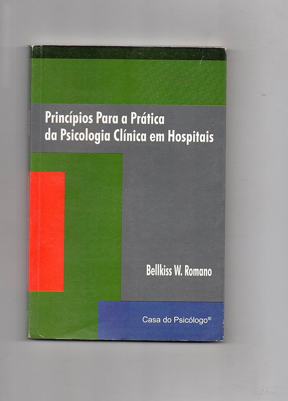 PRINCIPIOS PARA A PRATICA DA PSICOLOGA CLINICA EM HOSPITAIS