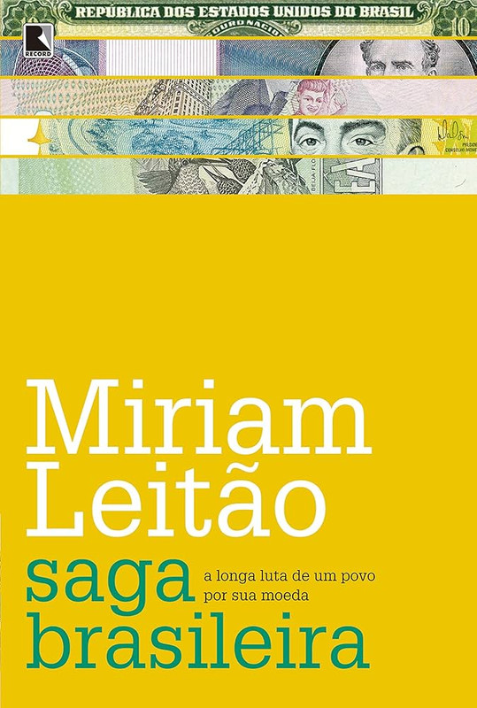 SAGA BRASILEIRA - A LONGA LUTA DE UM POVO POR SUA MOEDA - 11ª ED