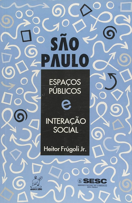 SÃO PAULO: ESPAÇOS PÚBLICOS É INTERAÇAO SOCIAL