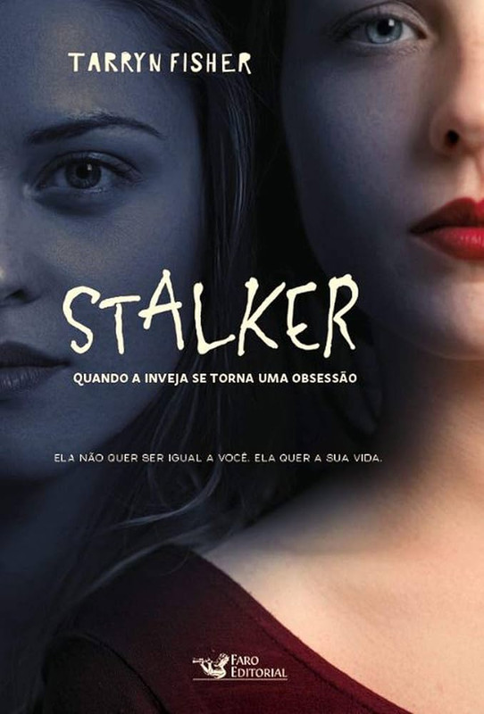 STALKER- QUANDO A INVEJA SE TORNA UMA OBSESSÃO