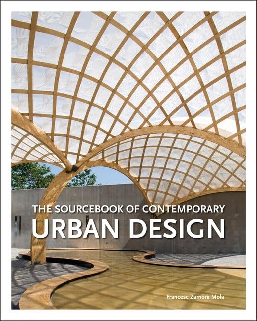 THE SOURCEBOOK OF CONTEMPORARY URBAN DESIGN