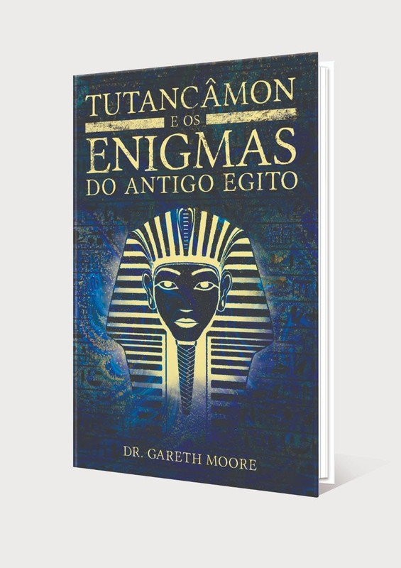 TUTANCÂMON E OS ENIGMAS DO ANTIGO EGITO