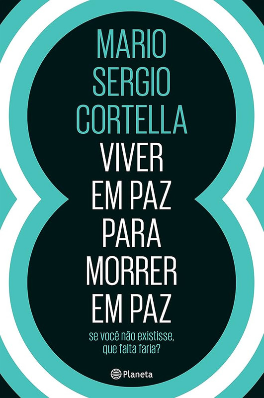 VIVER EM PAZ PARA MORRER EM PAZ - SE VOCÊ NÃO EXISTISSE, QUE FALTA FARIA?