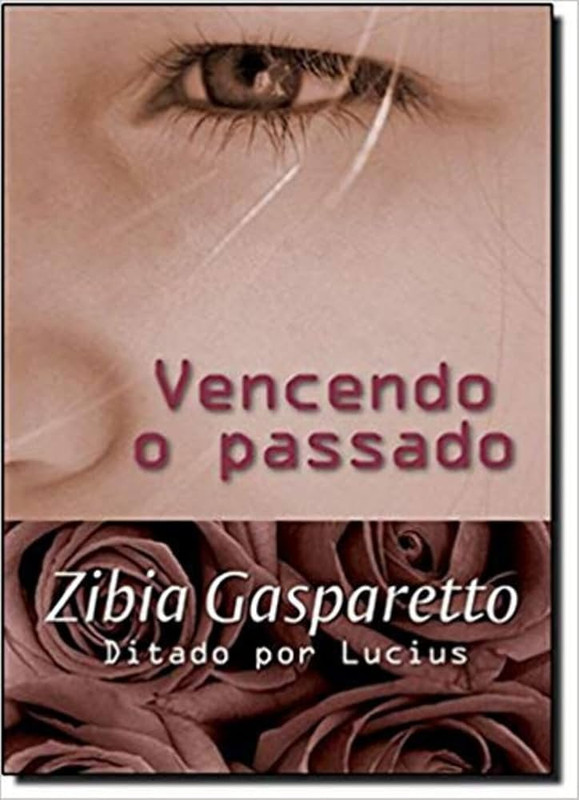 VENCENDO O PASSADO