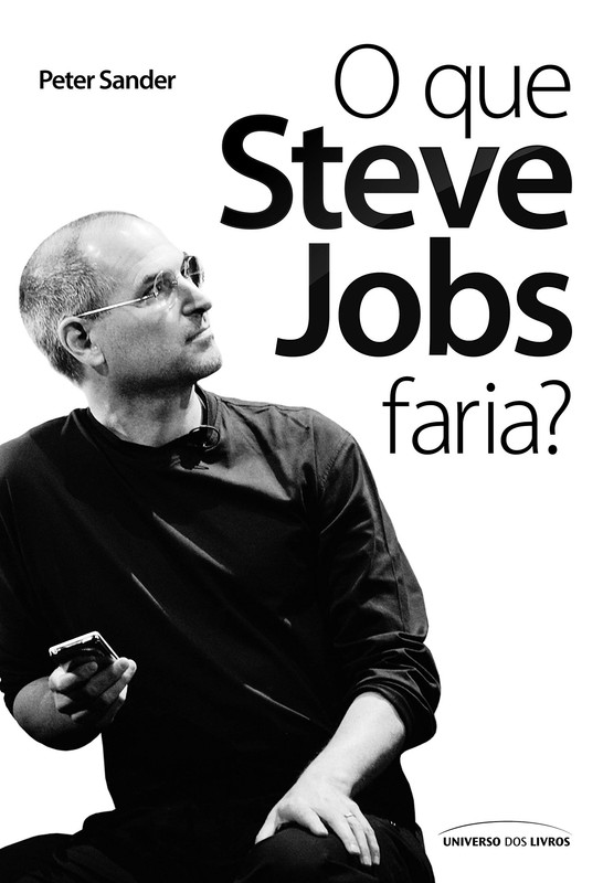 O QUE STEVE JOBS FARIA?