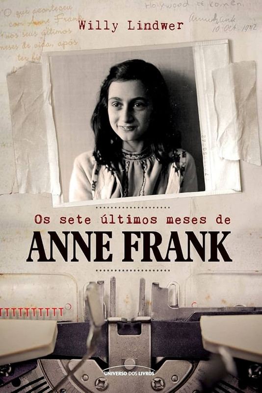 OS SETE ÚLTIMOS MESES DE ANNE FRANK