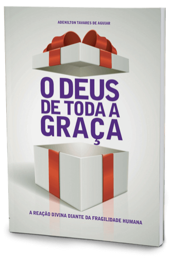 O DEUS DE TODA A GRAÇA