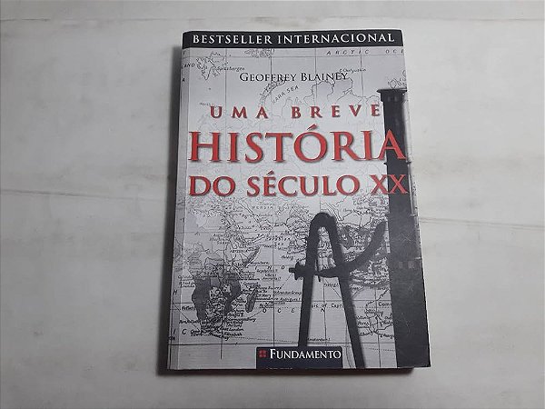 UMA BREVE HISTÓRIA DO SÉCULO XX
