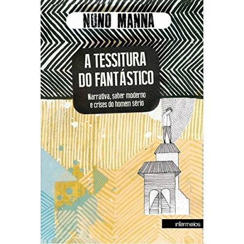 A TESSITURA DO FANTÁSTICO -
