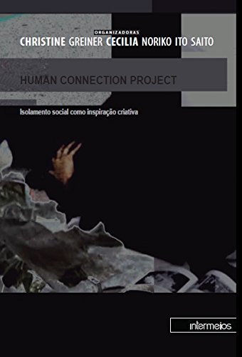 Human Connection Project. Isolamento Social Como Inspiração Criativa