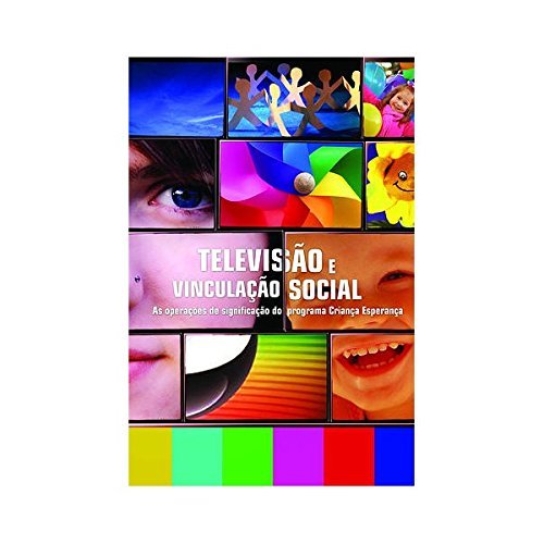 TELEVISÃO E VINCULAÇÃO SOCIAL -