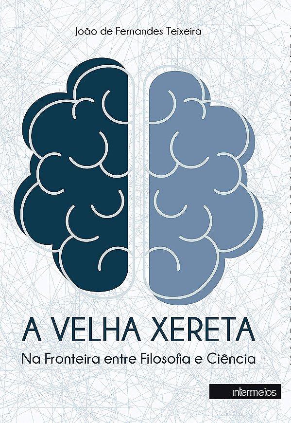A VELHA XERETA : NA FRONTEIRA ENTRE FILOSOFIA E CIÊNCIA