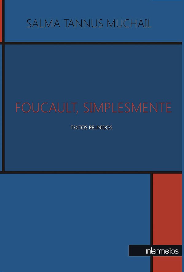 Foucault, simplesmente: textos reunidos