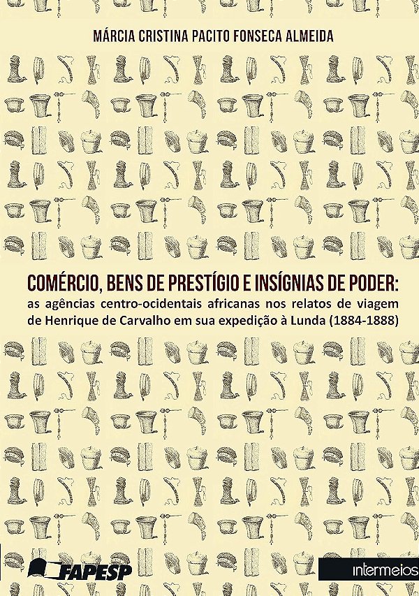 COMÉRCIO, BENS DE PRESTÍGIO E INSÍGNIAS DE PODER