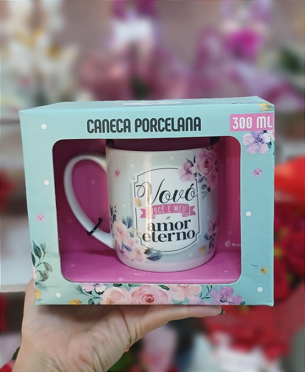 Caneca "Vovó Você é Meu Amor Eterno" Porcelana 300 ml
