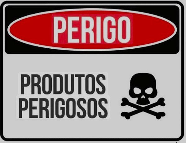 Placa Perigo Produtos Perigosos-        Dúvidas Chamar WhatsApp