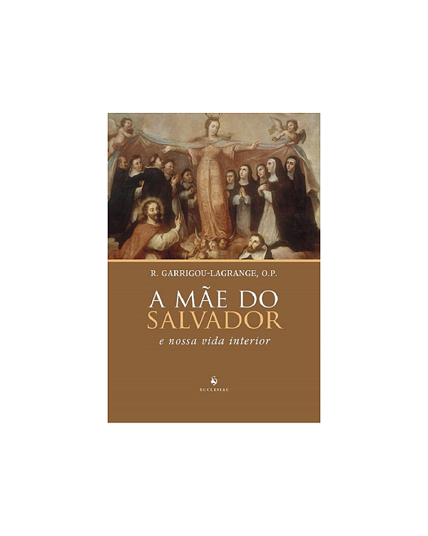 A mãe do Salvador e nossa vida interior