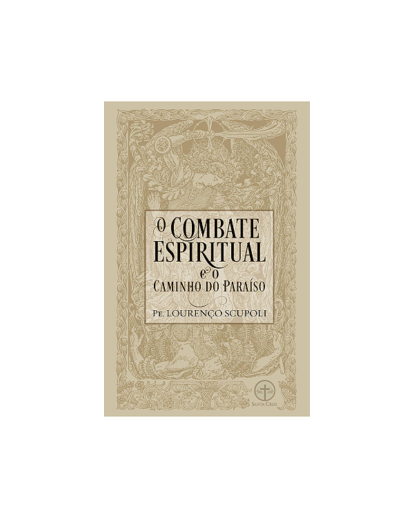 O combate espiritual e o caminho do paraíso (Santa Cruz)