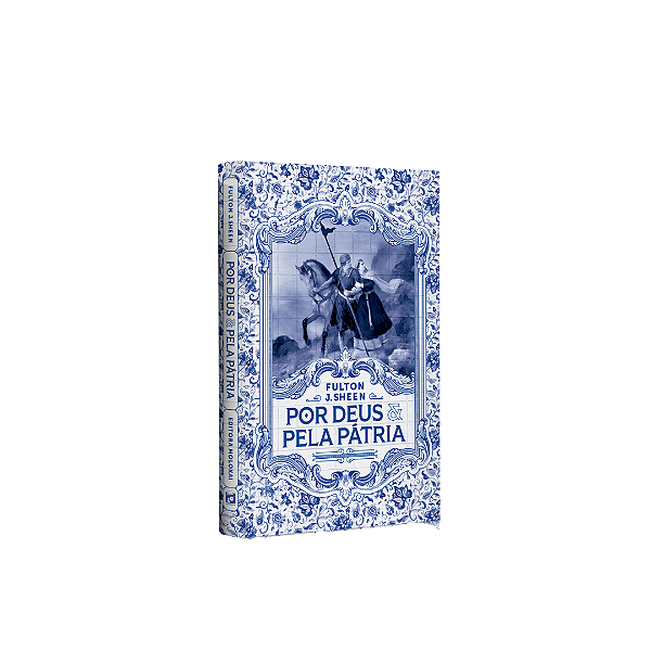 Por Deus e Pela Pátria – 1ª Edição – Fulton J. Sheen