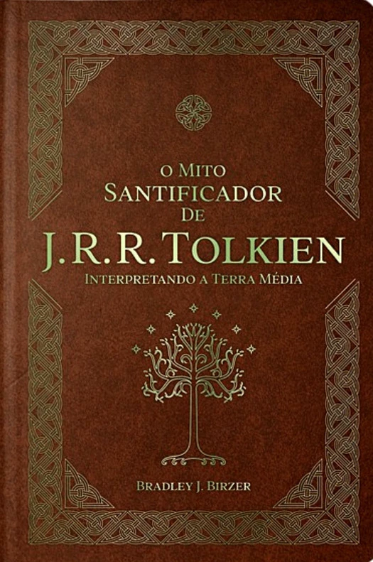 O Mito santificador de J.R.R. Tolkien - Interpretando a Terra Média