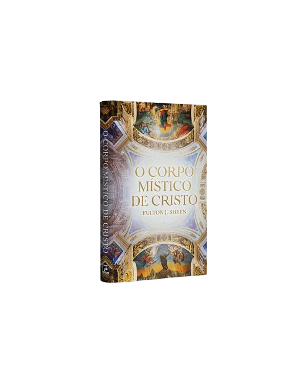 O CORPO MÍSTICO DE CRISTO