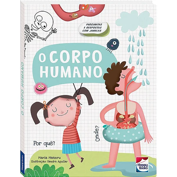 Perguntas e Respostas - O Corpo Humano | María Mañeru | Happy Books