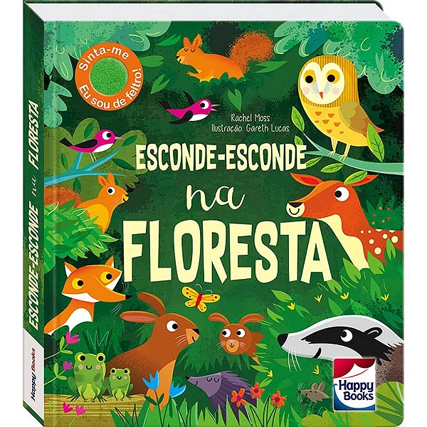 Esconde-Esconde Na Floresta | Rachel Moss, Gareth Lucas | Happy Books