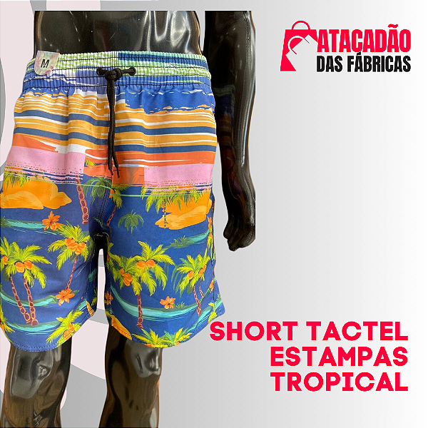 SHORT TACTEL ESTAMPAS TROPICAIS MASC M, G, GG ( 10 UNIDADES)