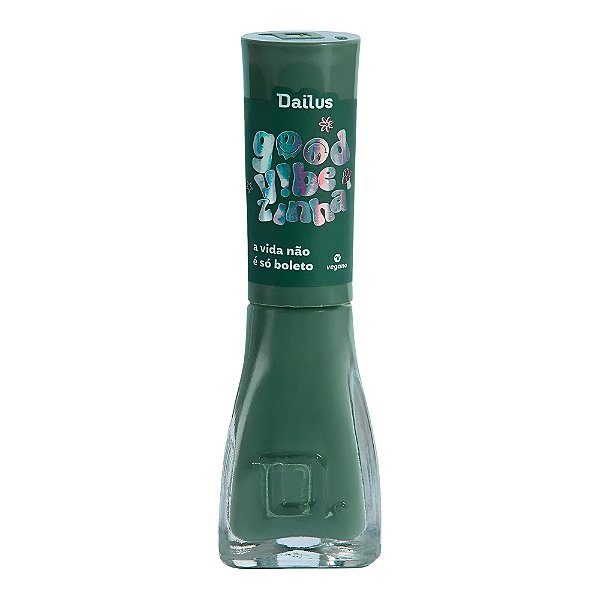 Esmalte Dailus Good Vibezinha - Não é Só Boleto