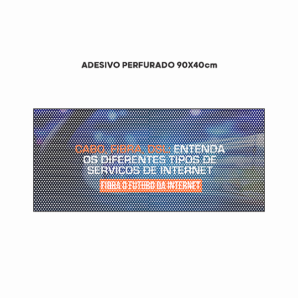 Adesivo Perfurado - Tamanho 90x40cm