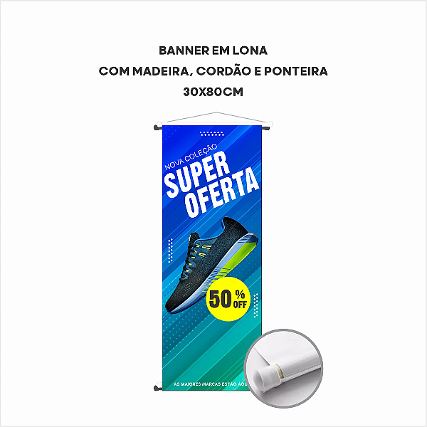 Banner em Lona -30x80cm - Madeira, cordão e ponteira