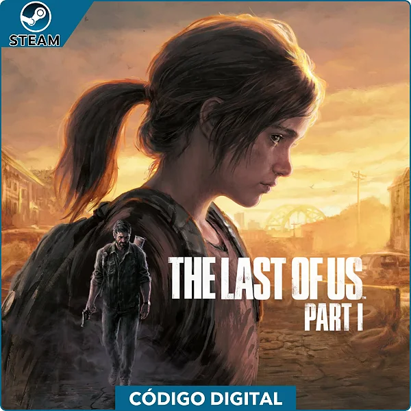 The Last of Us Part I Remake - PC Código Digital