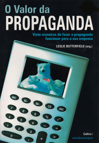 O Valor Da Propaganda, De Leslie Butterfield (org.). Editora 224, Edição 1 Em Português